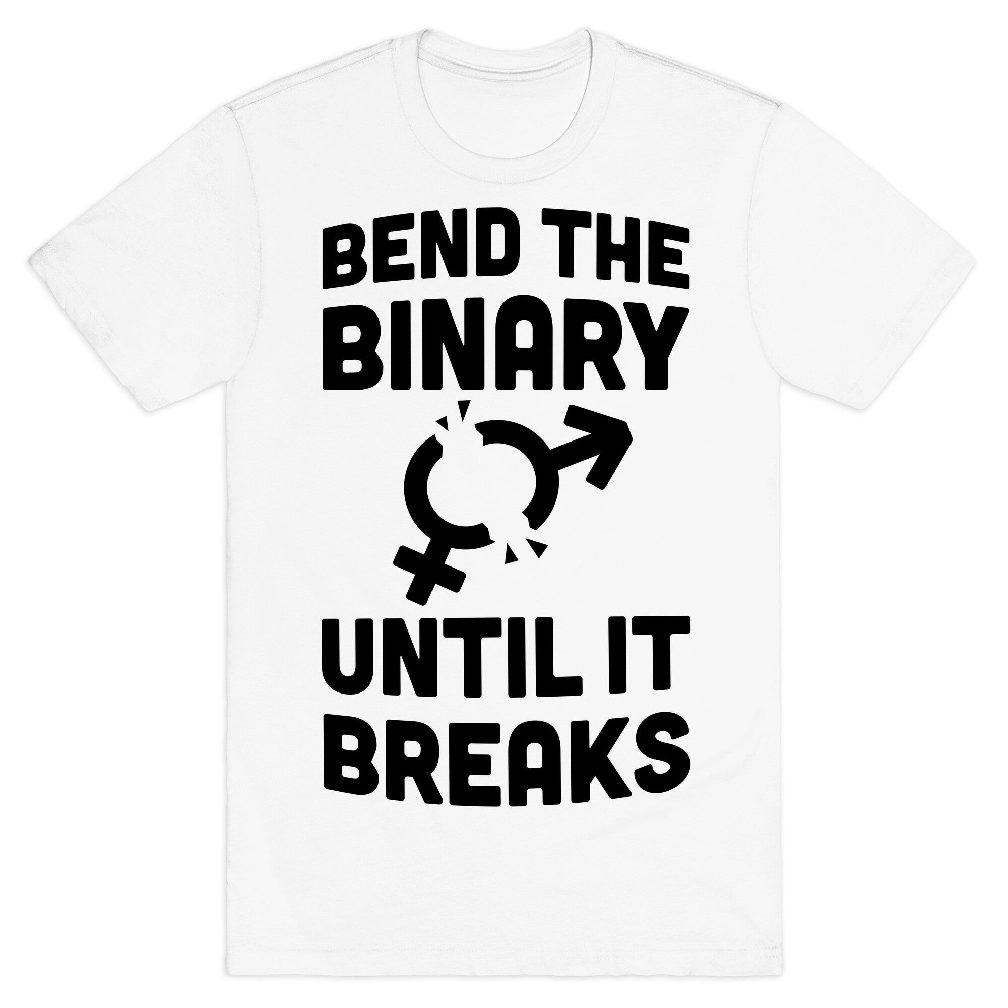 Bend The Binary Until It Breaks T-Shirt